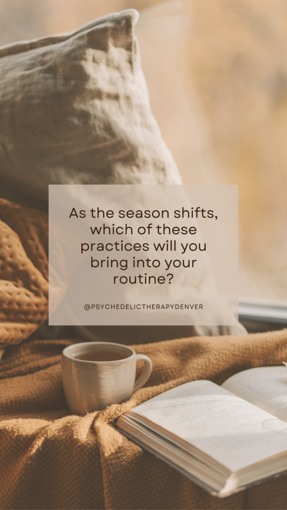 As the season shifts, which of these practices will you bring into your routine?