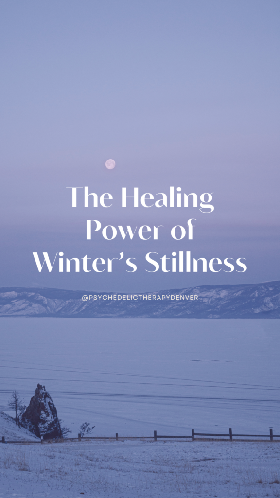 The Healing Power of Winter's Stillness